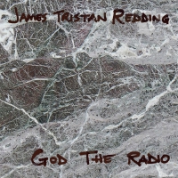 God the Radio專輯_James Tristan ReddinGod the Radio最新專輯