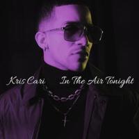 In The Air Tonight專輯_Kris CariIn The Air Tonight最新專輯