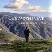 Our Mother Eve歌曲歌詞大全_Our Mother Eve最新歌曲歌詞