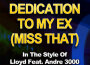 Dedication To My Ex (Miss That) [Lloyd Feat . Andr專輯_Ameritz - KaraokeDedication To My Ex (Miss That) [Lloyd Feat . Andr最新專輯