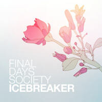 Icebreaker專輯_Final Days SocietyIcebreaker最新專輯