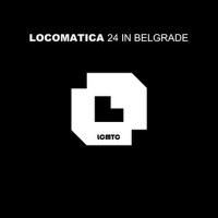 24 In Belgrade專輯_Locomatica24 In Belgrade最新專輯