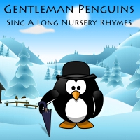 Gentleman Penguins Sing A Long Nursery Rhymes專輯_Sing N PlayGentleman Penguins Sing A Long Nursery Rhymes最新專輯