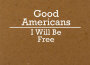 The Good Americans