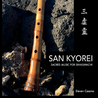 San Kyorei: Sacred Music for Shakuhachi專輯_Steven CasanoSan Kyorei: Sacred Music for Shakuhachi最新專輯