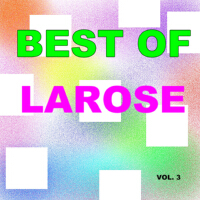 Best of larose (Vol. 3)