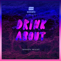 Drink About (Acoustic Version)專輯_SeebDrink About (Acoustic Version)最新專輯