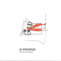 The Driver Is Dead專輯_Ai PhoenixThe Driver Is Dead最新專輯