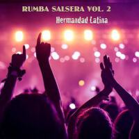 Rumba Salsera (Vol.2)專輯_Hermandad LatinaRumba Salsera (Vol.2)最新專輯