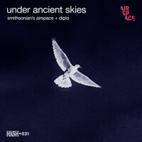 Under Ancient Skies: MMXX Companion Album專輯_National Air and SpaUnder Ancient Skies: MMXX Companion Album最新專輯