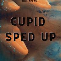 Cupid (Sped Up) [Remix]