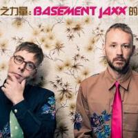 Basement Jaxx最新專輯_新專輯大全_專輯列表
