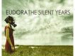 The Silent Years專輯_EudoraThe Silent Years最新專輯