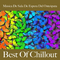 Música de Sala de Espera del Osteópata: Best Of Chillout