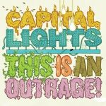 This Is an Outrage!專輯_Capital LightsThis Is an Outrage!最新專輯