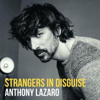 Strangers In Disguise專輯_Anthony LazaroStrangers In Disguise最新專輯