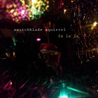 Switchblade Squirrel歌曲歌詞大全_Switchblade Squirrel最新歌曲歌詞