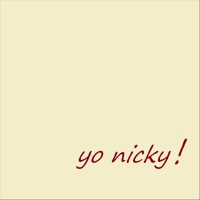 Yo Nicky!