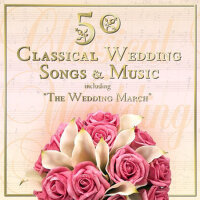 50 Classical Wedding Songs & Music Including 
