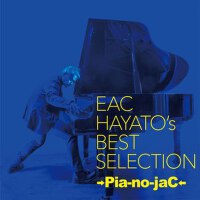 EAC HAYATO's BEST SELECTION (eac hayatos best 專輯_→Pia-no-jaC←EAC HAYATO's BEST SELECTION (eac hayatos best 最新專輯