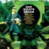 Dan Kelly s Dream專輯_Dan KellyDan Kelly s Dream最新專輯