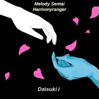 Daisuki I專輯_Melody Sentai HarmonDaisuki I最新專輯