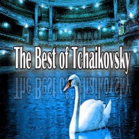 The Best of Tchaikovsky專輯_Wroclaw Symphonic OrThe Best of Tchaikovsky最新專輯