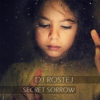 Secret Sorrow專輯_DJ RostejSecret Sorrow最新專輯