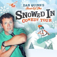 Dan Quinn's Best of the Snowed in Comedy Tour