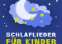 Schlaflieder Für Kinder歌曲歌詞大全_Schlaflieder Für Kinder最新歌曲歌詞