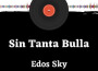 Sin Tanta Bulla專輯_Edos SkySin Tanta Bulla最新專輯