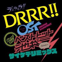 デュラララ!!OST ベストヒット池袋 サイケデリミックス (Durarara!!OST BestH專輯_吉森信デュラララ!!OST ベストヒット池袋 サイケデリミックス (Durarara!!OST BestH最新專輯