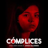 Cómplices (Banda Sonora Original)專輯_Jesús CalderónCómplices (Banda Sonora Original)最新專輯