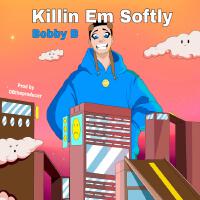 Killin Em Softly (Explicit)