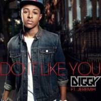 do it like you (feat jeremih)專輯_Diggy Simmonsdo it like you (feat jeremih)最新專輯