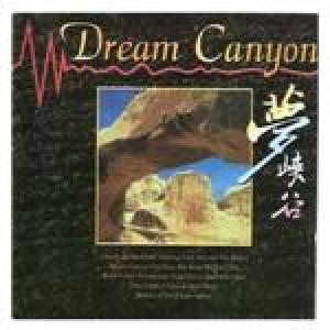 Dream Canyon[夢峽谷]歌曲歌詞大全_Dream Canyon[夢峽谷]最新歌曲歌詞