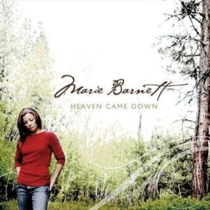 Heaven Came Down專輯_Marie BarnettHeaven Came Down最新專輯