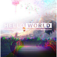 「HELLO WORLD」オリジナル・サウンドトラック (HELLO WORLD 動畫電影原聲帶)