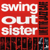 Live at the Jazz Cafe專輯_Swing Out SisterLive at the Jazz Cafe最新專輯