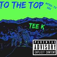 To The Top (Intro to EDC) [Explicit]