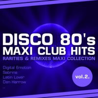 Disco 80's Maxi Club Hits, Vol.2. (Remixes & R