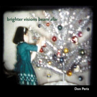 Brighter Visions Beam Afar專輯_Don PerisBrighter Visions Beam Afar最新專輯