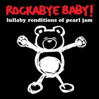 Lullaby Renditions of Pearl Jam專輯_Rockabye Baby!Lullaby Renditions of Pearl Jam最新專輯