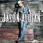 My Kinda Party專輯_Jason AldeanMy Kinda Party最新專輯