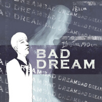 Bad Dream