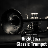 Night Jazz, Classic Trumpet