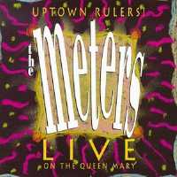 Uptown Rulers: The Meters Live on the Queen Mary專輯_The MetersUptown Rulers: The Meters Live on the Queen Mary最新專輯