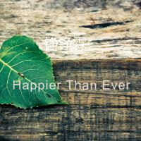 Happier Than Ever (Explicit)