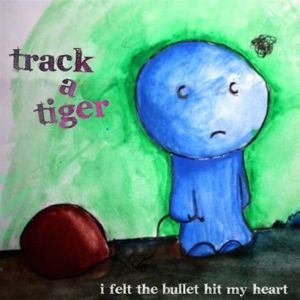 I Felt The Bullet Hi專輯_Track A TigerI Felt The Bullet Hi最新專輯