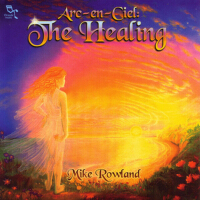 Arc-En-Ciel: The Healing專輯_Mike RowlandArc-En-Ciel: The Healing最新專輯